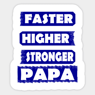 Papa Vatertag Schneller Höher Stärker Motto Sticker